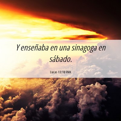 Picture 06 - Lucas 13:10 RVA - Y enseñaba en una sinagoga en - Bible Verse Picture