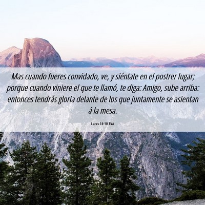 Picture 06 - Lucas 14:10 RVA - Mas cuando fueres convidado, ve, y siéntate en - Bible Verse Picture