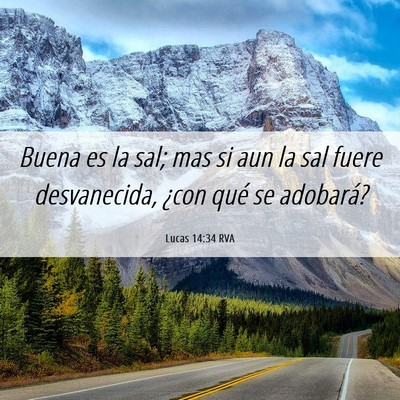 Picture 06 - Lucas 14:34 RVA - Buena es la sal; mas si aun la sal fuere - Bible Verse Picture