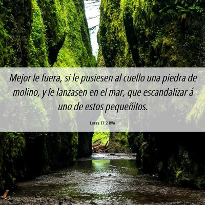 Picture 06 - Lucas 17:2 RVA - Mejor le fuera, si le pusiesen al cuello una - Bible Verse Picture