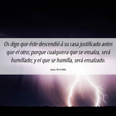 Picture 06 - Lucas 18:14 RVA - Os digo que éste descendió á su casa - Bible Verse Picture