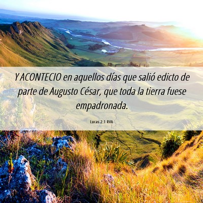 Picture 06 - Lucas 2:1 RVA - Y ACONTECIO en aquellos días que salió edicto - Bible Verse Picture