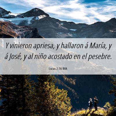 Picture 06 - Lucas 2:16 RVA - Y vinieron apriesa, y hallaron á María, y á - Bible Verse Picture
