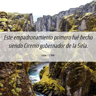 Picture 06 - Lucas 2:2 RVA - Este empadronamiento primero fué hecho siendo - Bible Verse Picture