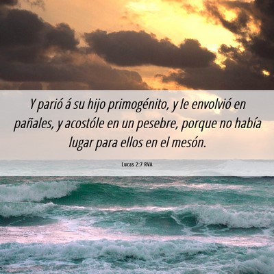 Picture 06 - Lucas 2:7 RVA - Y parió á su hijo primogénito, y le envolvió - Bible Verse Picture