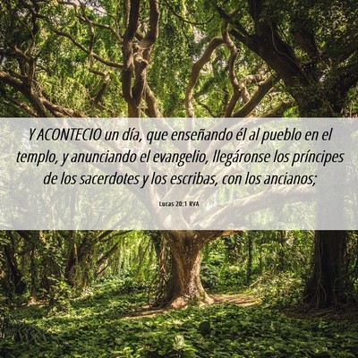 Picture 06 - Lucas 20:1 RVA - Y ACONTECIO un día, que enseñando él al pueblo - Bible Verse Picture