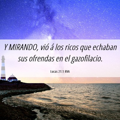 Picture 06 - Lucas 21:1 RVA - Y MIRANDO, vió á los ricos que echaban sus - Bible Verse Picture