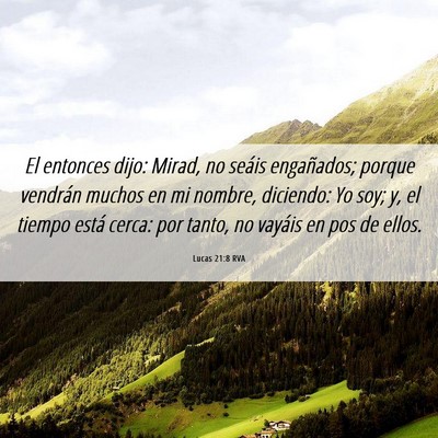 Picture 06 - Lucas 21:8 RVA - El entonces dijo: Mirad, no seáis engañados; - Bible Verse Picture