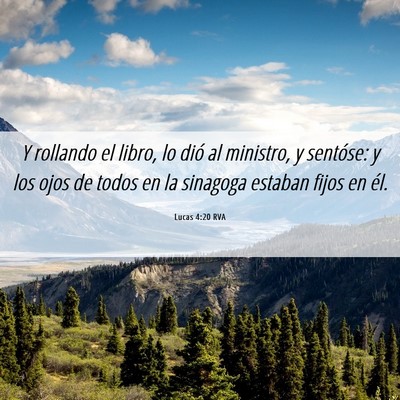 Picture 06 - Lucas 4:20 RVA - Y rollando el libro, lo dió al ministro, y - Bible Verse Picture