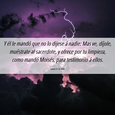 Picture 06 - Lucas 5:14 RVA - Y él le mandó que no lo dijese á nadie: Mas - Bible Verse Picture