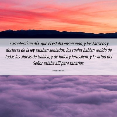 Picture 06 - Lucas 5:17 RVA - Y aconteció un día, que él estaba enseñando, - Bible Verse Picture