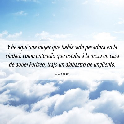 Picture 06 - Lucas 7:37 RVA - Y he aquí una mujer que había sido pecadora en - Bible Verse Picture