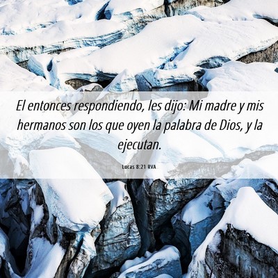 Picture 06 - Lucas 8:21 RVA - El entonces respondiendo, les dijo: Mi madre y - Bible Verse Picture