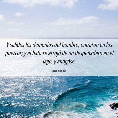 Picture 06 - Lucas 8:33 RVA - Y salidos los demonios del hombre, entraron en - Bible Verse Picture
