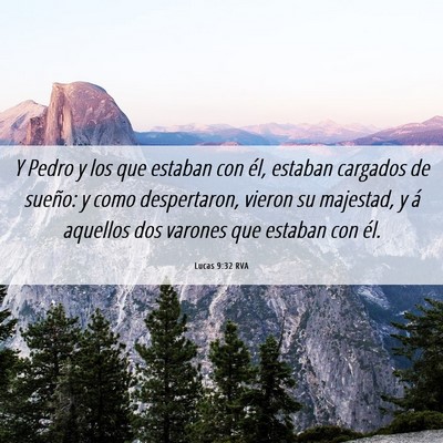 Picture 06 - Lucas 9:32 RVA - Y Pedro y los que estaban con él, estaban - Bible Verse Picture