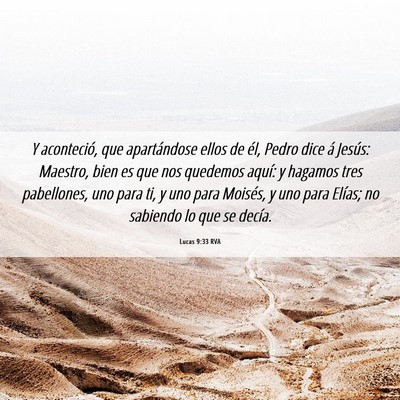 Picture 06 - Lucas 9:33 RVA - Y aconteció, que apartándose ellos de él, - Bible Verse Picture