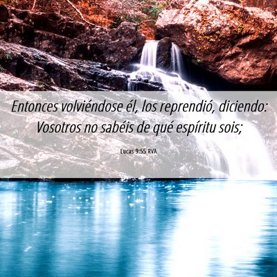 Picture 06 - Lucas 9:55 RVA - Entonces volviéndose él, los reprendió, - Bible Verse Picture