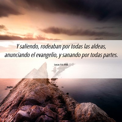 Picture 06 - Lucas 9:6 RVA - Y saliendo, rodeaban por todas las aldeas, - Bible Verse Picture