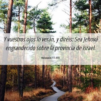 Picture 06 - Malaquías 1:5 RVA - Y vuestros ojos lo verán, y diréis: Sea Jehová - Bible Verse Picture
