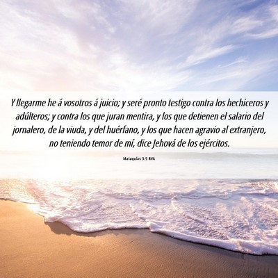 Picture 06 - Malaquías 3:5 RVA - Y llegarme he á vosotros á juicio; y seré - Bible Verse Picture