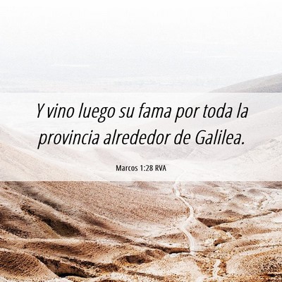 Picture 06 - Marcos 1:28 RVA - Y vino luego su fama por toda la provincia - Bible Verse Picture