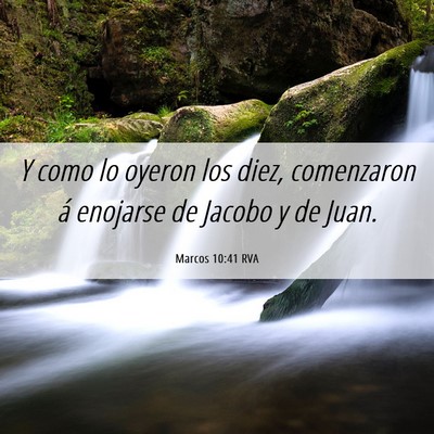 Picture 06 - Marcos 10:41 RVA - Y como lo oyeron los diez, comenzaron á enojarse - Bible Verse Picture