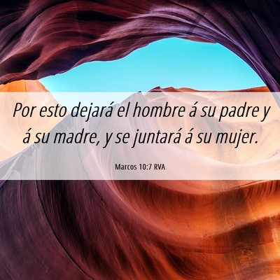 Picture 06 - Marcos 10:7 RVA - Por esto dejará el hombre á su padre y á su - Bible Verse Picture