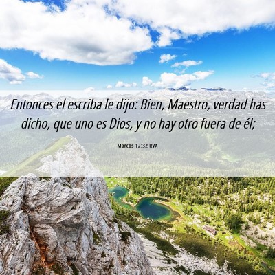 Picture 06 - Marcos 12:32 RVA - Entonces el escriba le dijo: Bien, Maestro, - Bible Verse Picture