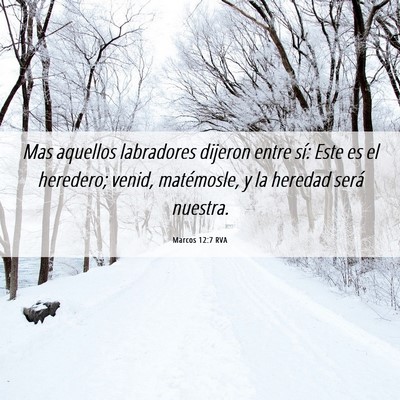 Picture 06 - Marcos 12:7 RVA - Mas aquellos labradores dijeron entre sí: Este - Bible Verse Picture