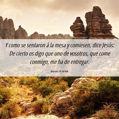 Picture 06 - Marcos 14:18 RVA - Y como se sentaron á la mesa y comiesen, dice - Bible Verse Picture
