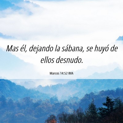 Picture 06 - Marcos 14:52 RVA - Mas él, dejando la sábana, se huyó de ellos - Bible Verse Picture