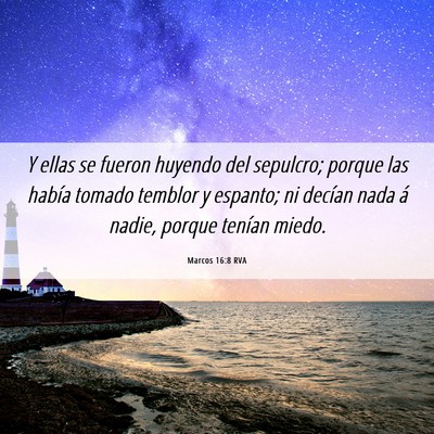 Picture 06 - Marcos 16:8 RVA - Y ellas se fueron huyendo del sepulcro; porque - Bible Verse Picture