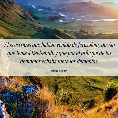Picture 06 - Marcos 3:22 RVA - Y los escribas que habían venido de Jerusalem, - Bible Verse Picture