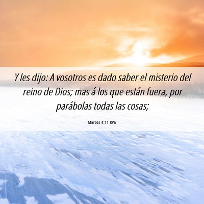 Picture 06 - Marcos 4:11 RVA - Y les dijo: A vosotros es dado saber el misterio - Bible Verse Picture