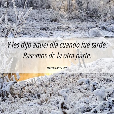 Picture 06 - Marcos 4:35 RVA - Y les dijo aquel día cuando fué tarde: Pasemos - Bible Verse Picture