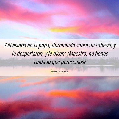 Picture 06 - Marcos 4:38 RVA - Y él estaba en la popa, durmiendo sobre un - Bible Verse Picture