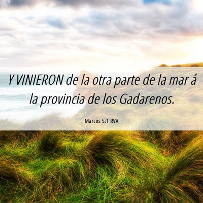 Picture 06 - Marcos 5:1 RVA - Y VINIERON de la otra parte de la mar á la - Bible Verse Picture