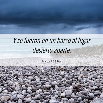 Picture 06 - Marcos 6:32 RVA - Y se fueron en un barco al lugar desierto - Bible Verse Picture