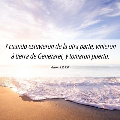 Picture 06 - Marcos 6:53 RVA - Y cuando estuvieron de la otra parte, vinieron á - Bible Verse Picture