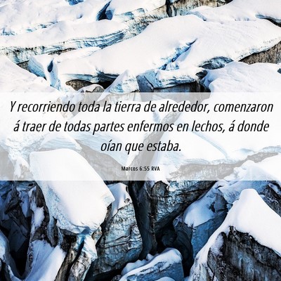 Picture 06 - Marcos 6:55 RVA - Y recorriendo toda la tierra de alrededor, - Bible Verse Picture