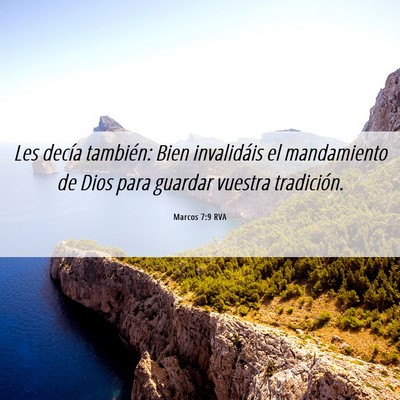 Picture 06 - Marcos 7:9 RVA - Les decía también: Bien invalidáis el - Bible Verse Picture