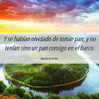 Picture 06 - Marcos 8:14 RVA - Y se habían olvidado de tomar pan, y no tenían - Bible Verse Picture