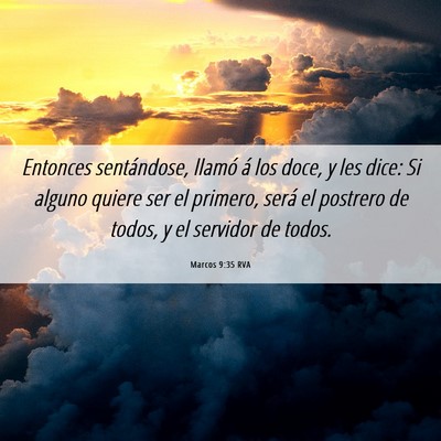 Picture 06 - Marcos 9:35 RVA - Entonces sentándose, llamó á los doce, y les - Bible Verse Picture