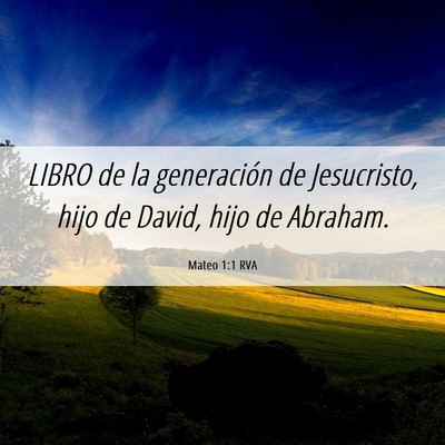 Picture 06 - Mateo 1:1 RVA - LIBRO de la generación de Jesucristo, hijo de - Bible Verse Picture
