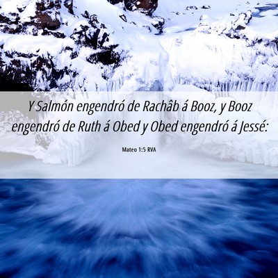 Picture 06 - Mateo 1:5 RVA - Y Salmón engendró de Rachâb á Booz, y Booz - Bible Verse Picture