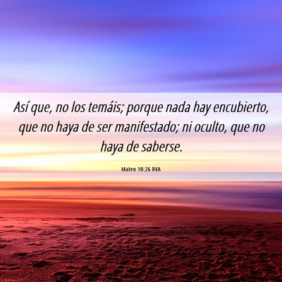 Picture 06 - Mateo 10:26 RVA - Así que, no los temáis; porque nada hay - Bible Verse Picture