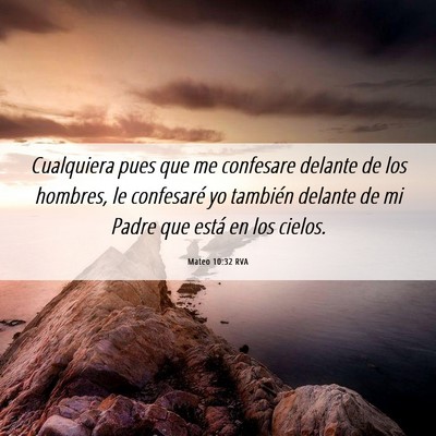 Picture 06 - Mateo 10:32 RVA - Cualquiera pues que me confesare delante de los - Bible Verse Picture