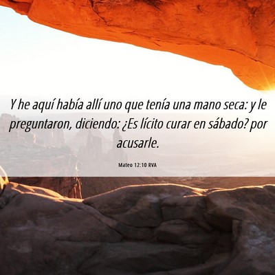 Picture 06 - Mateo 12:10 RVA - Y he aquí había allí uno que tenía una mano - Bible Verse Picture