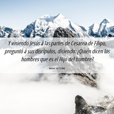Picture 06 - Mateo 16:13 RVA - Y viniendo Jesús á las partes de Cesarea de - Bible Verse Picture