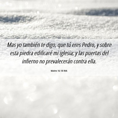 Picture 06 - Mateo 16:18 RVA - Mas yo también te digo, que tú eres Pedro, y - Bible Verse Picture
